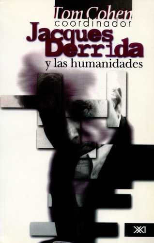 Libro Jacques Derrida Y Las Humanidades