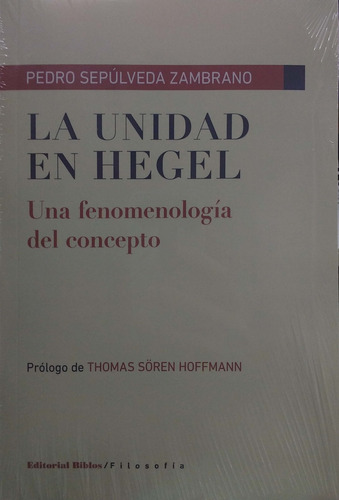 La Unidad En Hegel - Sepulveda Zambrano, Pedro