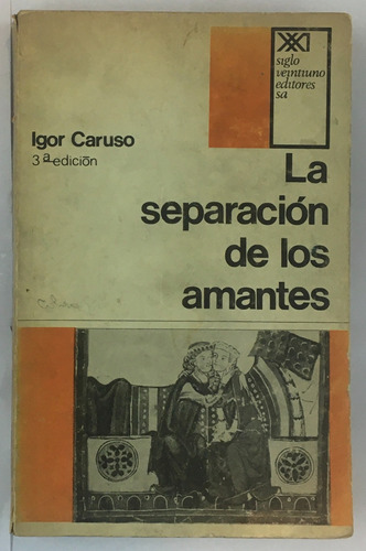 Igor Caruso La Separacion De Los Amantes 
