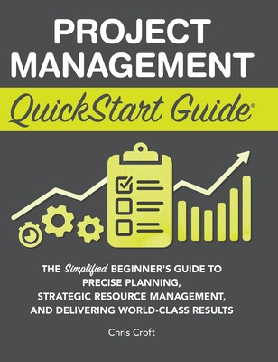 Libro Project Management Quickstart Guide: The Simplified...