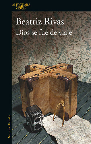 Dios se fue de viaje, de Rivas, Beatriz. Serie Literatura Hispánica Editorial Alfaguara, tapa blanda en español, 2022