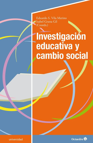 Libro Investigacion Educativa Y Cambio Social