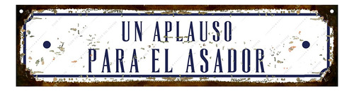 Cartel Chapa Vintage Aplauso Para El Asador Club Del Poster