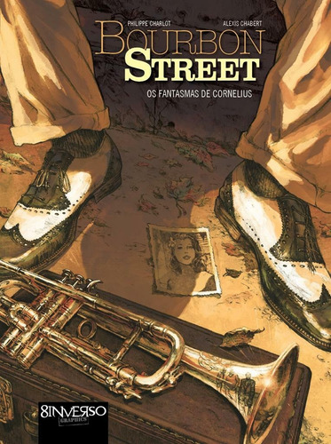 Bourbon Street - Os fantasmas de Cornelius – Vol. 1, de Charlot, Philippe. Editora Edições Besourobox Ltda, capa dura em português, 2012