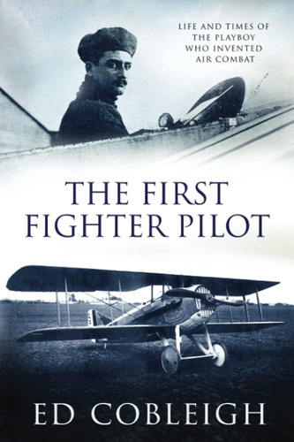 Libro The First Fighter Pilot - Roland Garros-inglés