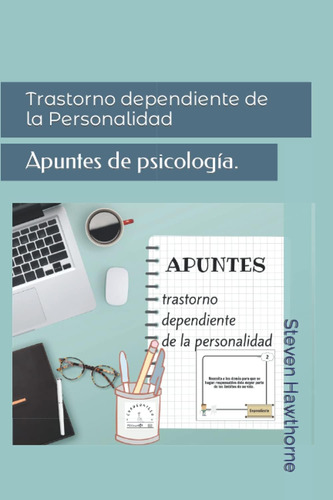 Libro: Trastorno Dependiente De La Personalidad: Apuntes De 