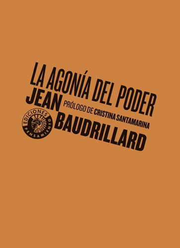 La Agonia Del Poder - Baudrillard, Jean