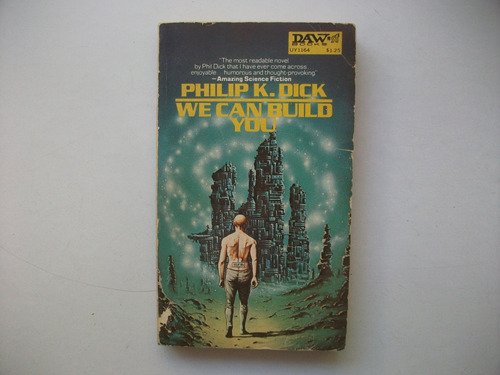 We Can Build You - Philip K. Dick 