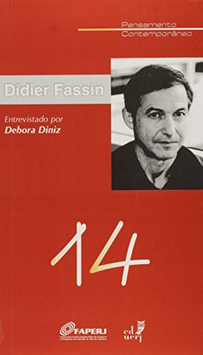 Libro Didier Fassin Entrevistado Por Debora Diniz De Debora