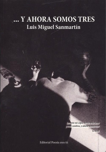 Libro: ...y Ahora Somos Tres. Sanmartin, Luis Miguel. Editor