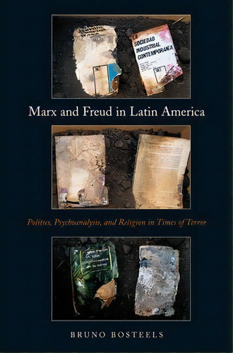 Marx And Freud In Latin America, De Bruno Bosteels. Editorial Verso Books, Tapa Blanda En Inglés