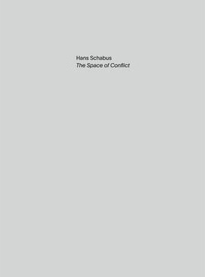 Libro Hans Schabus : The Space Of Conflict - Pablo Fanego