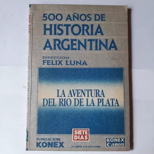 500 Años De Historia - La Aventura Del Río De La Plata Luna