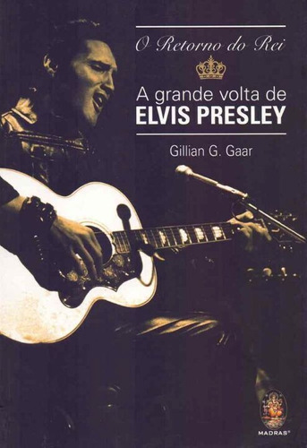 Retorno Do Rei - A Grande Volta De Elvis Presley