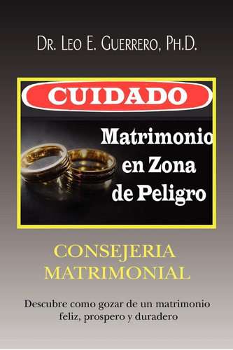 Libro:  Cuidado: Matrimonio En Zona De (spanish Edition)