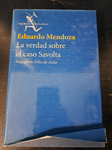 La Verdad Sobre El Caso Savolta-eduardo Mendoza-seix Barral