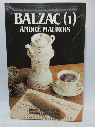 Balzac - Andre Maurois - 2 Tomos - Biblioteca Salvat - 1985