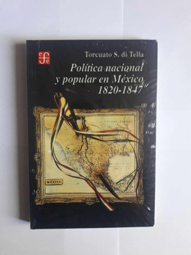 La Política Nacional Y Popular En México 1820-1847