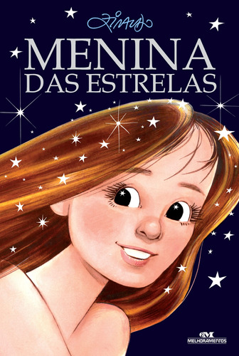 Menina das Estrelas, de Pinto, Ziraldo Alves. Série Ziraldo Editora Melhoramentos Ltda., capa mole em português, 2007