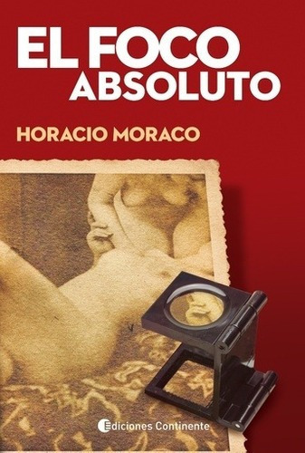 Libro - Foco Absoluto, El - Horacio Moraco