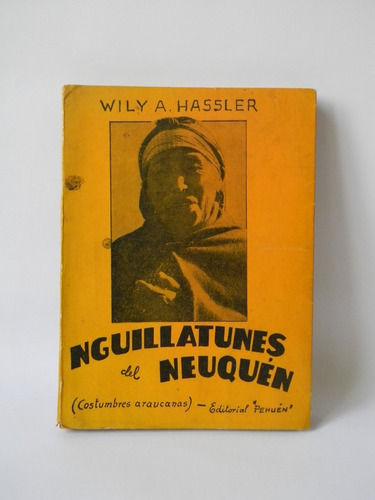 Nguillatunes Del Neuquén Fotos 1957 Costumbres Araucanas