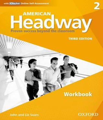 American Headway 2   Workbook With Ichecker   03 Ed: American Headway 2   Workbook With Ichecker   03 Ed, De Soars, Liz. Editora Oxford, Capa Mole Em Inglês