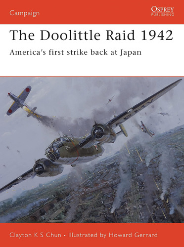 Libro: The Doolittle Raid 1942: Americas First Strike Back 