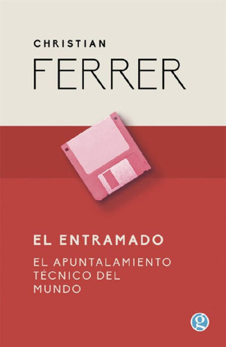 Libro - El Entramado, De Christian Ferrer. Editorial Edicio