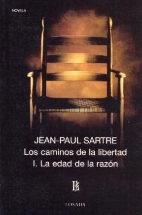 La Edad De La Razon (los Caminos De La L - Sartre Jean Paul
