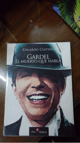 Libro  Gardel El Muerto Que Habla