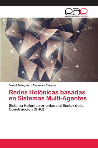 Libro: Redes Holónicas Basadas En Sistemas Multi-agentes: Si