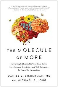 The Molecule Of More: How A Single Chemical In Your Brain Dr