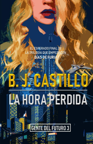 Libro: La Hora Perdida (gente Del Futuro) (spanish Edition)