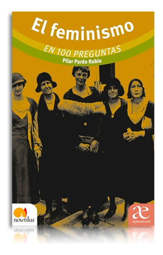 Libro: El Feminismo En 100 Preguntas | Pilar Pardo Rubio