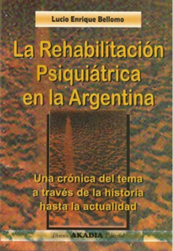 La Rehabilitacion Psiquiatrica En La Argentina