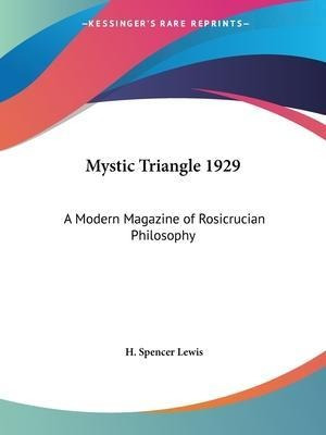 Mystic Triangle (1929) - Editor H Spencer Lewis