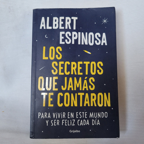 Los Secretos Que Jamas Te Contaron Albert Espinosa Grijalbo