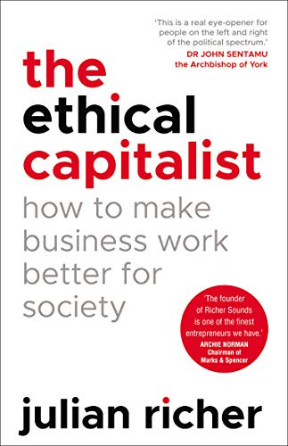 Libro The Ethical Capitalist: How To Make Business Work De R