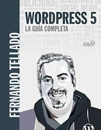 Wordpress 5 - La Guia Completa