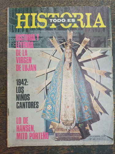 Todo Es Historia Nº 44 * Diciembre 1970 * Virgen De Lujan *