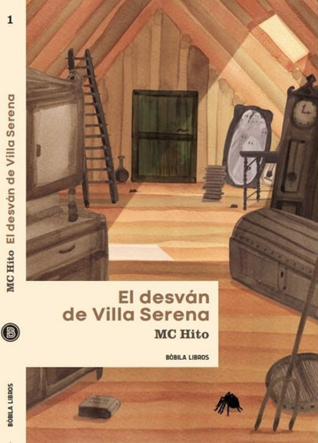 El Desvan De Villa Serena ( Libro Original )