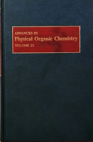 Advances In Physical Organic Chemistry (vol. 25)