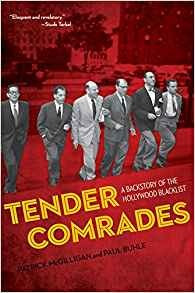 Tender Comrades A Backstory Of The Hollywood Blacklist