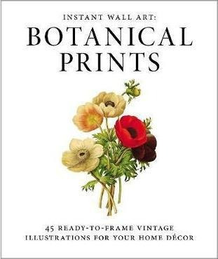 Instant Wall Art - Botanical Prints : 45 Ready-to-frame Vint
