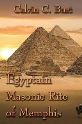 Libro Egyptian Masonic Rite Of Memphis - Calvin C Burt