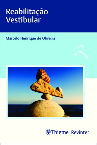 Reabilitação Vestibular, de Oliveira, Marcelo Henrique de. Editora Thieme Revinter Publicações Ltda, capa mole em português, 2019