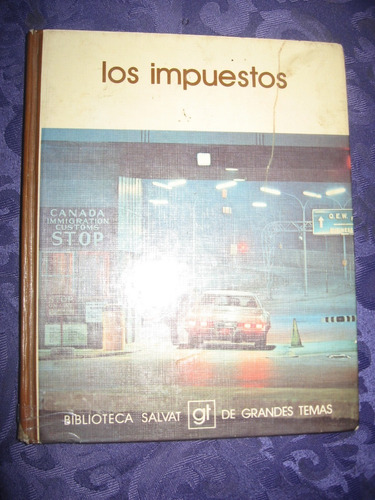 Biblioteca Salvat De Grandes Temas Los Impuestos Año 1979