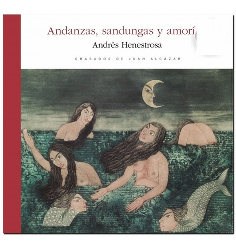 Andanzas, Sandungas Y Amorios