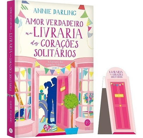 Amor Verdadeiro Na Livraria Dos Corações Solitários, De Annie Darling. Editora Verus Em Português