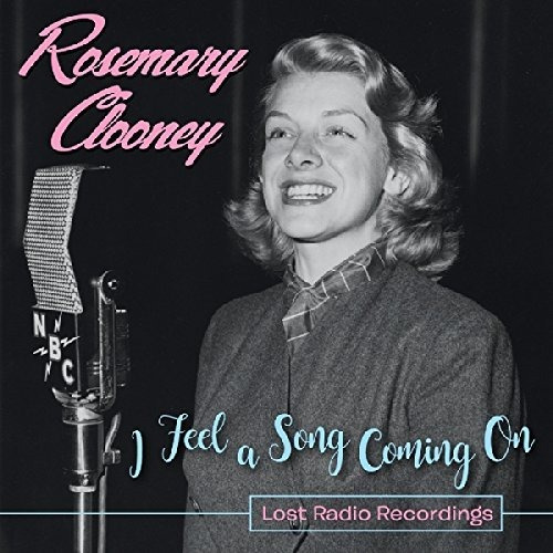 Cd I Feel A Song Coming On--lost Radio Recordings - Clooney